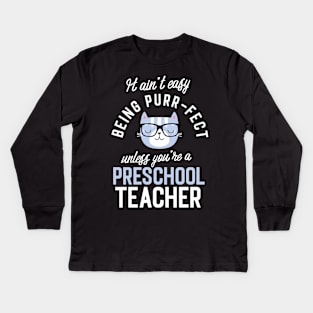 Preschool Teacher Cat Lover Gifts - It ain't easy being Purr Fect Kids Long Sleeve T-Shirt